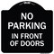 Signmission No Parking in Front of Doors Heavy-Gauge Aluminum Architectural Sign, 18" x 18", BW-1818-23721 A-DES-BW-1818-23721 - alternate 1